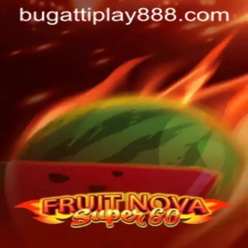 Explore FruitNovaSuper60: A Glimpse into the Exciting World of Gaming