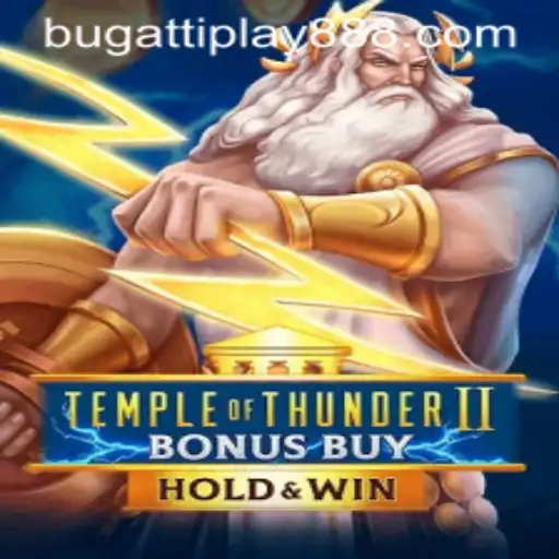 TempleofThunderII Bonus Buy: A Thunderous Gaming Experience with BUGATTI PLAY 88